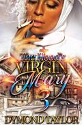 The Hood's Virgin Mary 3 by Dymond Taylor