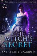 The Dragon's Secret (The Fay Morgan Chronicles #2) by Katherine Sparrow