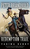 Redemption Trail (Yakima Henry) by Peter Brandvold