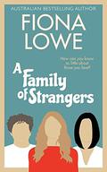 A Family of Strangers by Fiona Lowe
