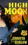 High Moon (F.R.E.A.K.S. Squad Investigation #4) by Jennifer Harlow
