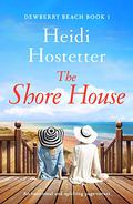 The Shore House by Heidi Hostetter