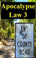 Apocalypse Law 3 (Apocalypse Law #3) by John Grit