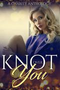 Knot Over You by M.J. Marstens, Jarica James