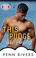This Pudge Won't Budge (The Chub Club #3) by Penn Rivers