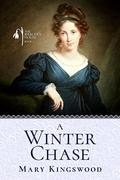 A Winter Chase (The Mercer's House #1) by Mary Kingswood