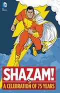 Shazam! A Celebration of 75 Years (DC Anniversary Celebrations #1) by Jeff Smith