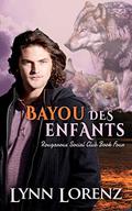 Bayou des Enfants (Rougaroux Social Club #4) by Lynn Lorenz