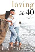 Loving at 40 by L.B. Dunbar