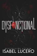 Dysfunctional by Isabel Lucero
