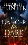 The Dancer and the Dark by Elizabeth Hunter