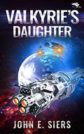 Valkyrie's Daughter by John E. Siers