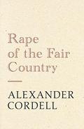 Rape of the Fair Country: The Mortymer Trilogy Book One by Alexander Cordell