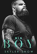 Big Boy by Skyler Snow