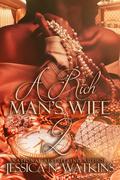 A Rich Man's Wife 2: the Finale by Jessica N. Watkins
