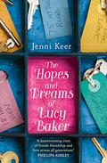 The Hopes and Dreams of Lucy Baker by Jenni Keer