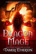 Dragon Mage by Tameri Etherton