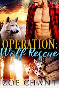 Operation: Wolf Rescue by Zoe Chant