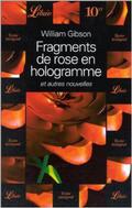 Fragments de rose en hologramme et autres nouvelles by Jean Bonnefoy