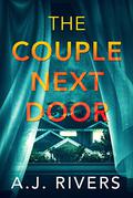 The Couple Next Door by A.J. Rivers