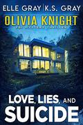 Love, Lies, and Suicide by Elle Gray, K.S. Gray
