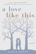 A Love Like This by Maria Duffy