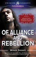 Of Alliance and Rebellion (Operation: Middle of the Garden #4) by Micah Persell
