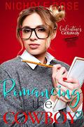 Romancing the Cowboy (Galentine's Getaway) by Nichole Rose