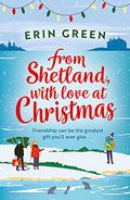 From Shetland, With Love at Christmas (From Shetland, With Love #2) by Erin Green