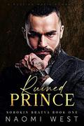 Ruined Prince: A Russian Mafia Romance by Naomi West