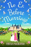 No Ex Before Marriage by Portia MacIntosh