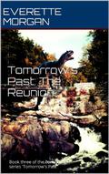 The Reunion (Tomorrow's Past #3) by Everette Morgan