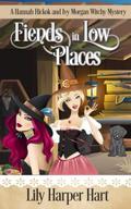Fiends in Low Places (Hannah Hickok) by Lily Harper Hart