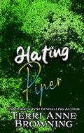 Hating Piper (Rockers' Legacy #8) by Terri Anne Browning
