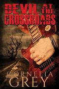 Devil at the Crossroads (Deal with a Devil #1) by Cornelia Grey