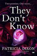 They Don't Know by Patricia Dixon