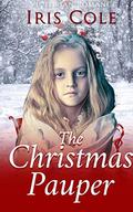 The Christmas Pauper by Iris Cole