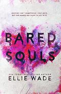 Bared Souls (The Beautiful Souls Collection #1) by Ellie Wade