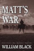 Matt's War by William Black