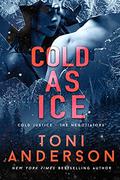 Cold As Ice (Cold Justice: The Negotiators #5) by Toni Anderson