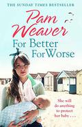 For Better For Worse by Pam Weaver