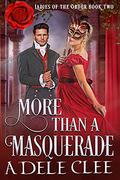 More than a Masquerade (Ladies of the Order #2) by Adele Clee
