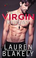 The Virgin Replay by Lauren Blakely