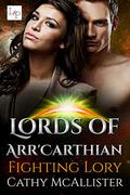 Fighting Lory (Lords of Arr'Carthian #2) by Cathy McAllister