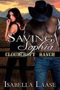 Saving Sophia (Cloudcroft Ranch #2) by Isabella Laase