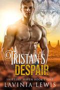 Tristan's Despair (Shifters' Haven #8) by Lavinia Lewis