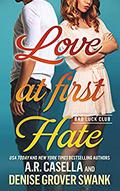 Love at First Hate by Angela Casella, Denise Grover Swank