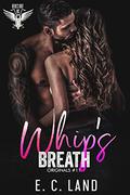 Whip's Breath by E.C. Land