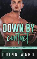 Down by Contact (Tackled by Love #1) by Sloan Johnson