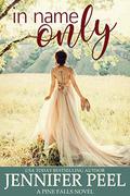 In Name Only by Jennifer Peel